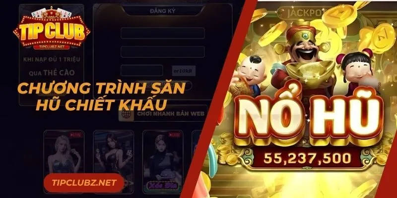 Chương trình săn hũ chiết khấu