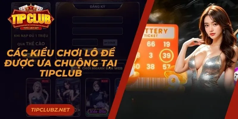 Các kiểu đánh xổ số được ưa chuộng