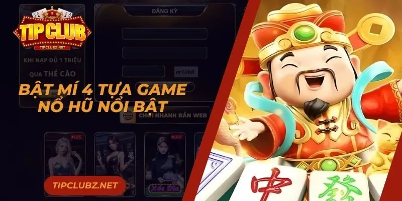 Bật mí 4 tựa game quay hũ nổi bật